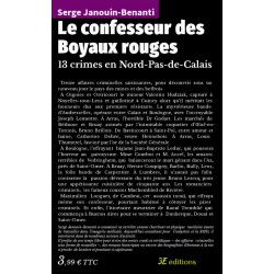 Le confesseur des Boyaux rouges - 13 crimes en Nord-Pas-de-Calais