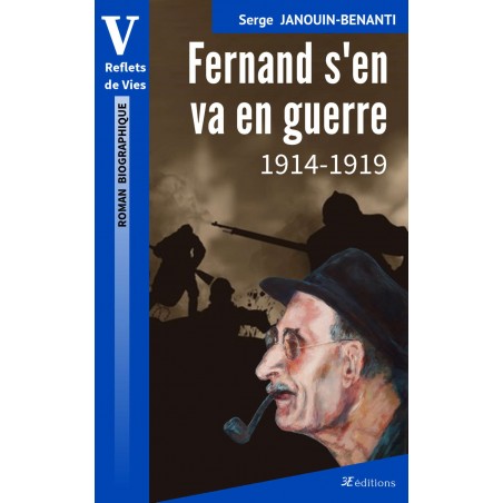 Fernand s’en va en guerre – 1914-1919