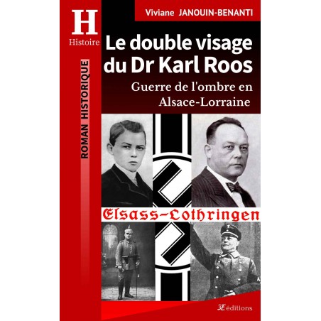 Le double visage du Dr Karl Roos, Guerre de l’ombre en Alsace-Lorraine